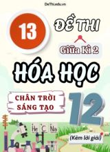 Tổng hợp 13 Đề thi giữa Kì 2 Lớp 12 môn Hóa học Chân Trời Sáng Tạo (Kèm lời giải)